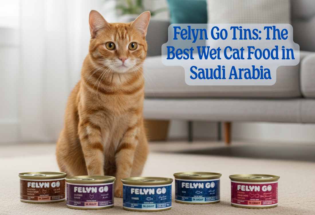 Best wet cat food in Saudi Arabia — Felyn Go Tins grain-free complete and balanced recipes in gravy and jelly for kittens and adults.